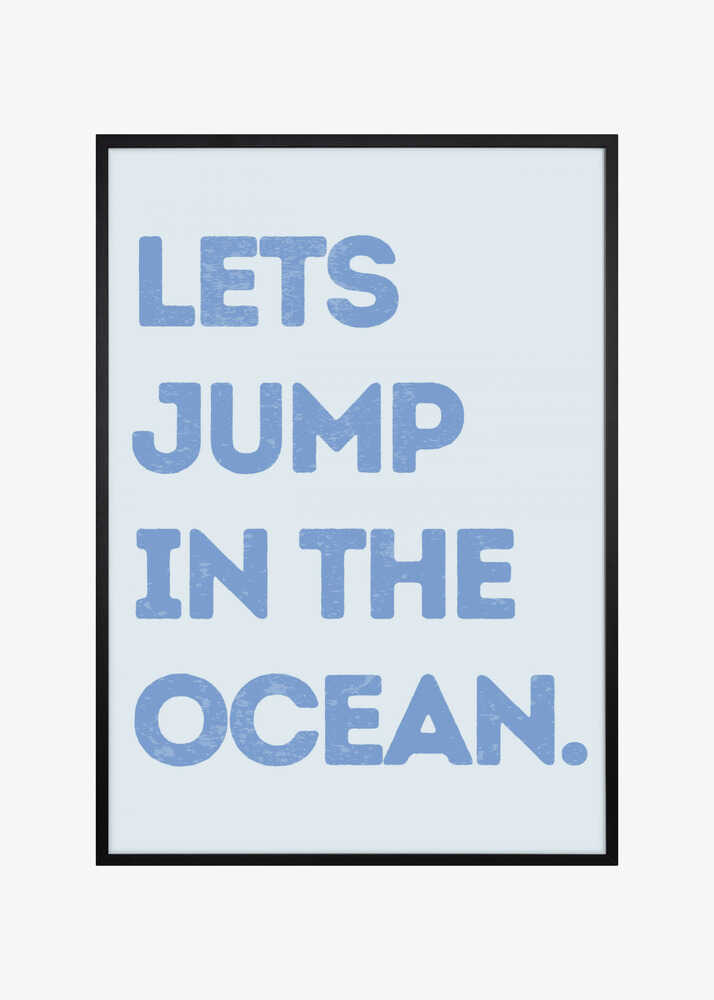 Lets Jump In the Ocean