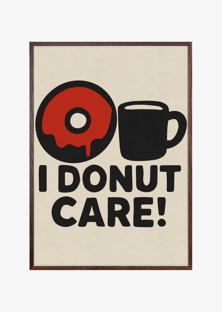 I donut care