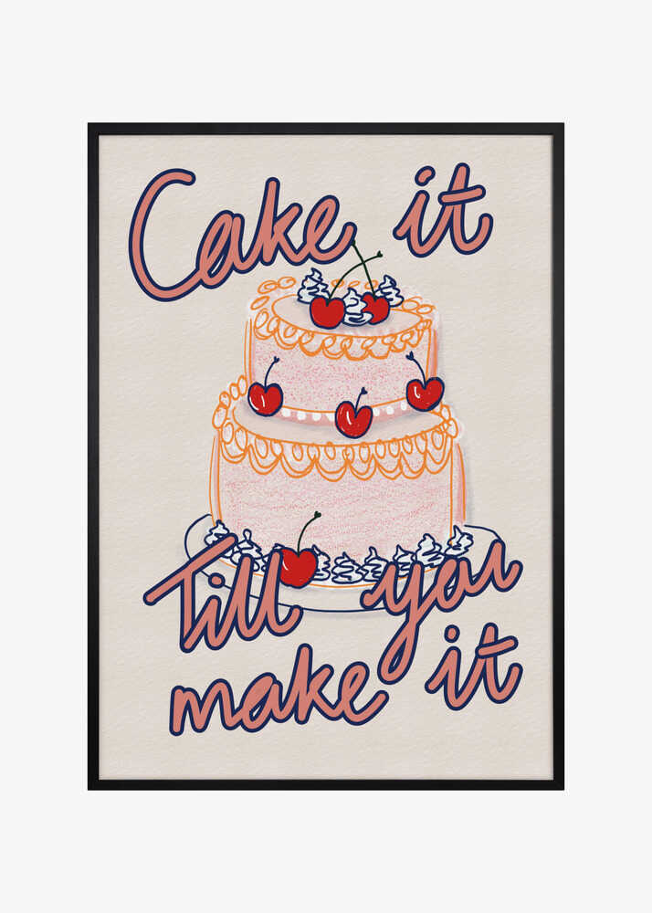 Cake it till you make it