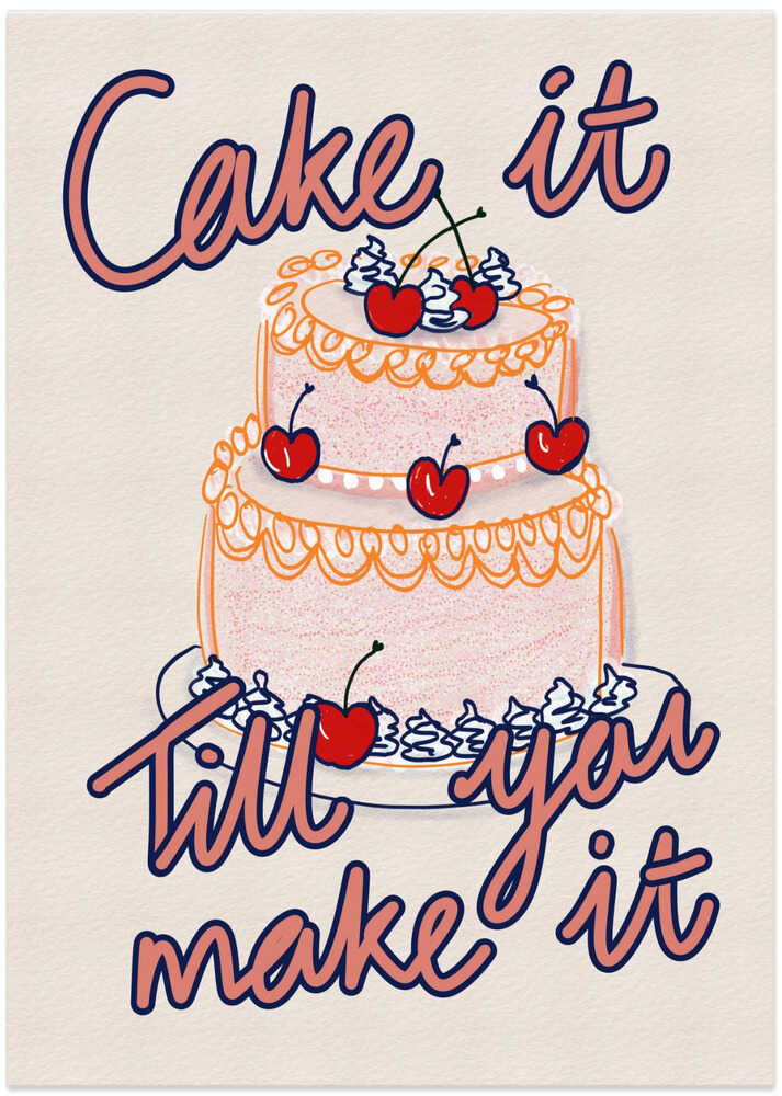 Cake it till you make it