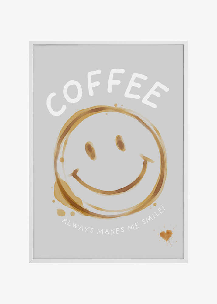 Coffee makes me smile