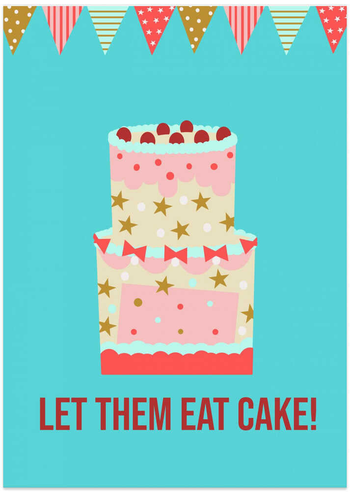 Let Them Eat Cake