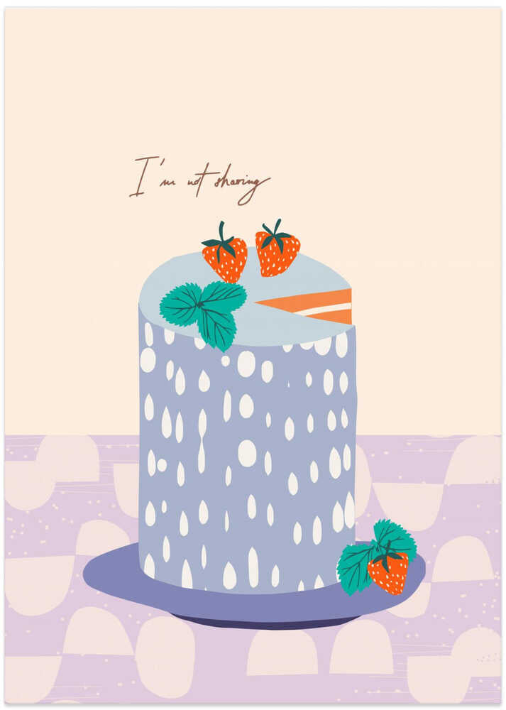 I´m not sharing cake