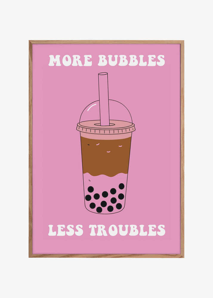 More Bubbles Less Troubles
