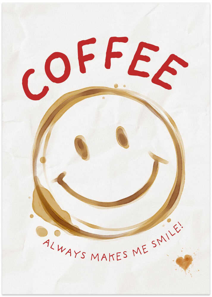 Coffee always makes me smile