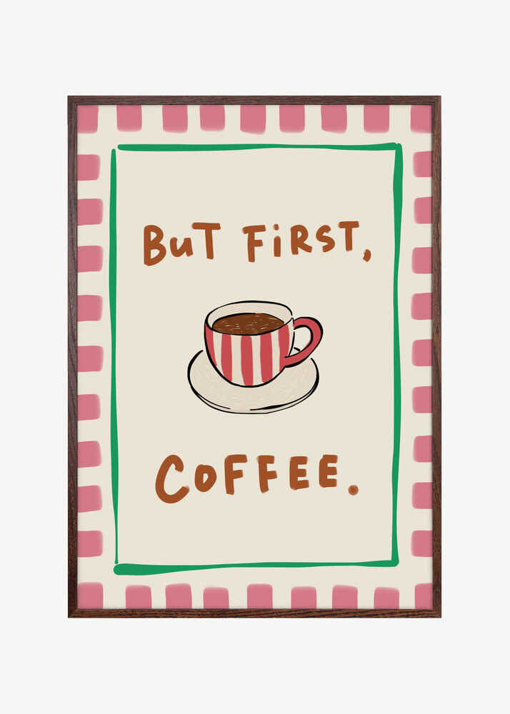 But First, Coffee.