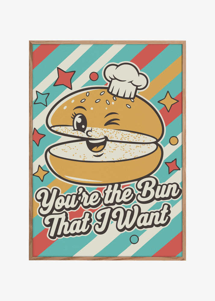 You're the Bun That I Want