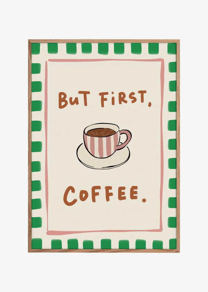 But First, Coffee.