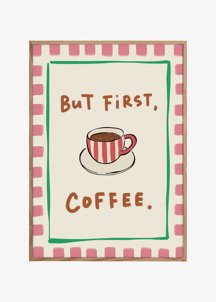But First, Coffee.