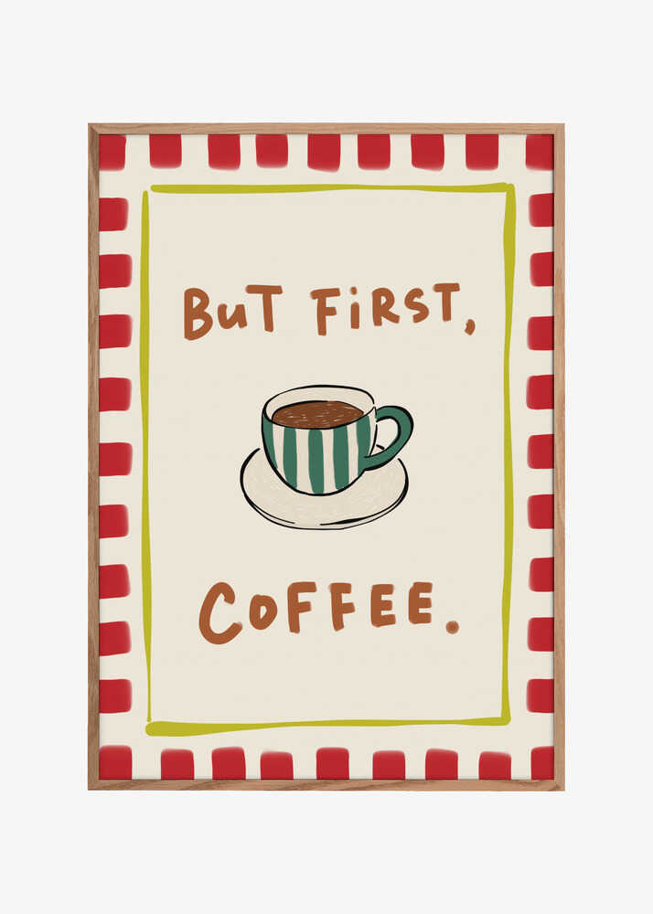 But First, Coffee.