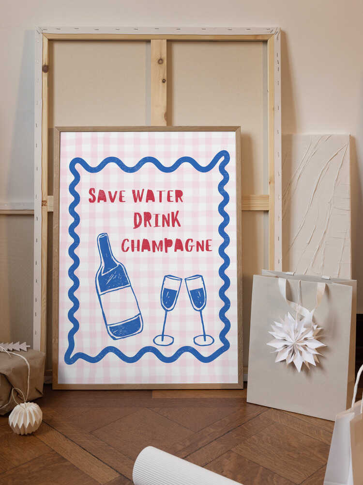 Save Water Drink Champagne