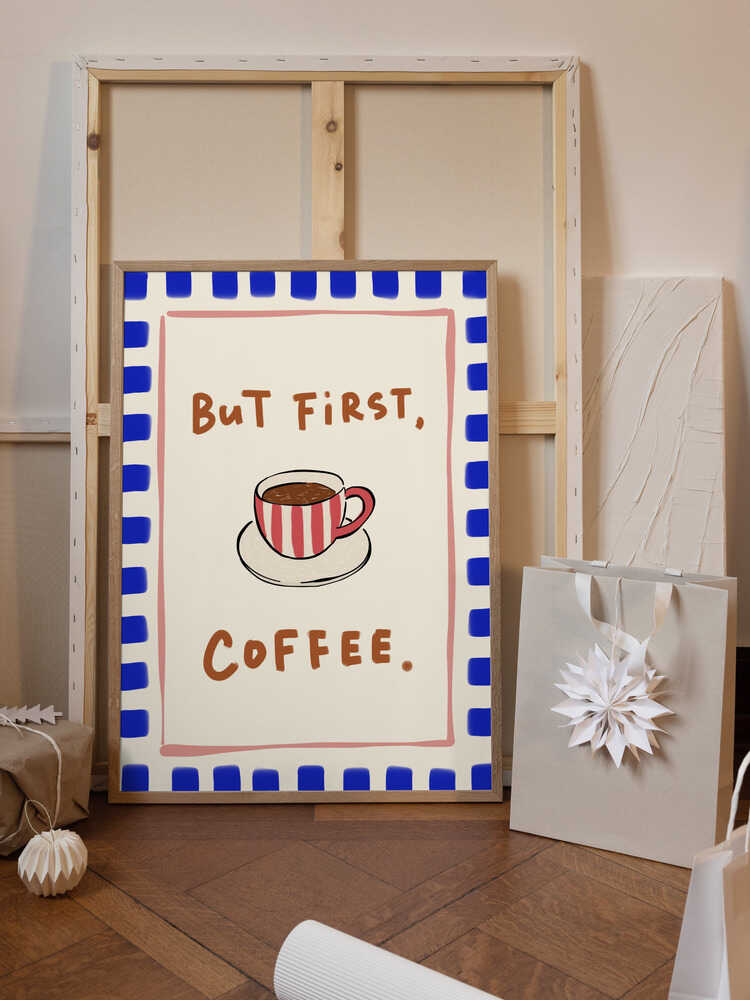 But First, Coffee.