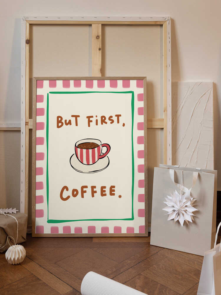 But First, Coffee.